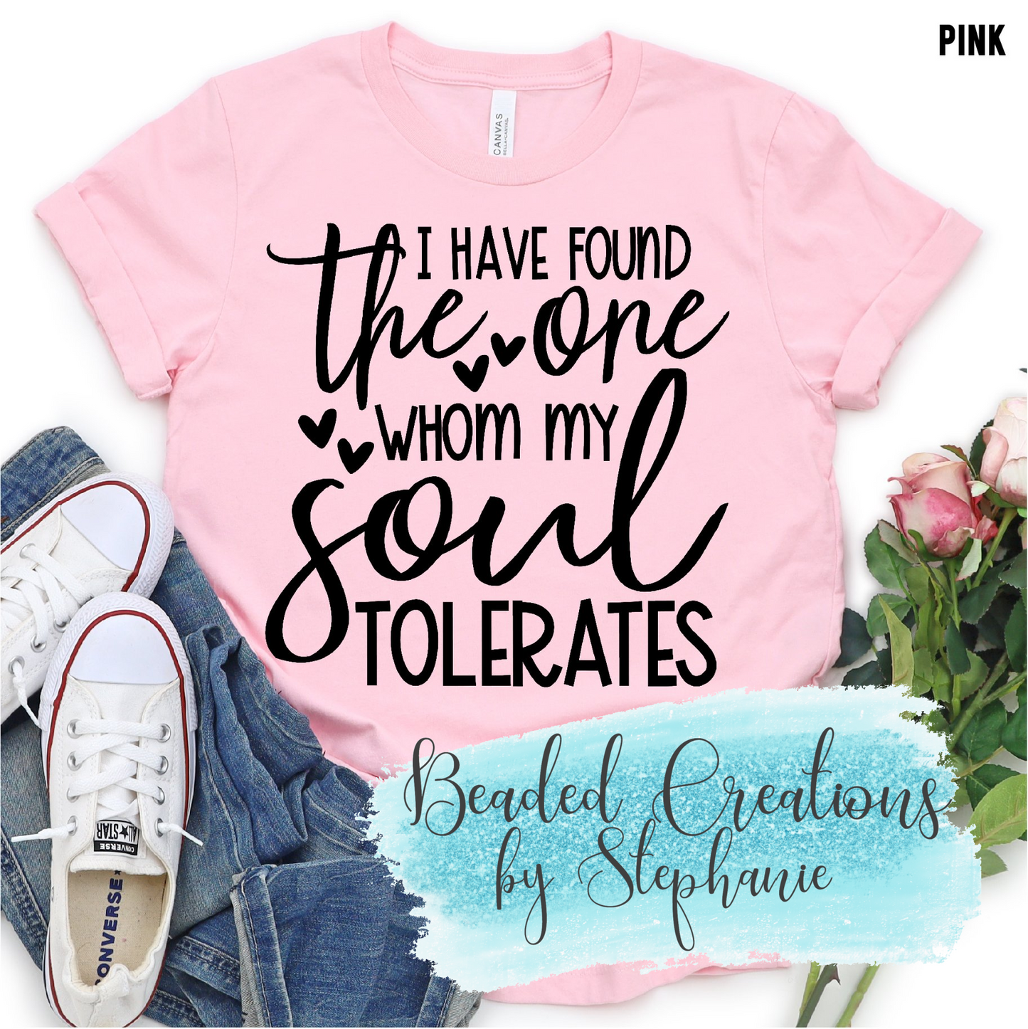 I have found the one whom my soul tolerates