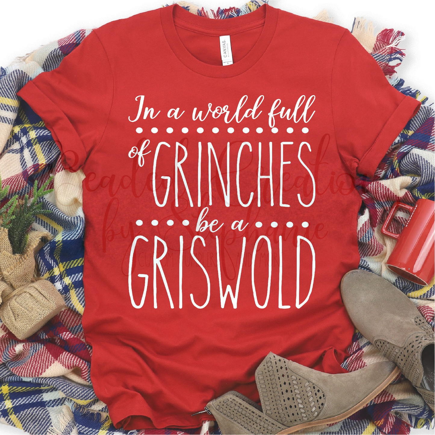 In a World Full of Grinches be a Griswold