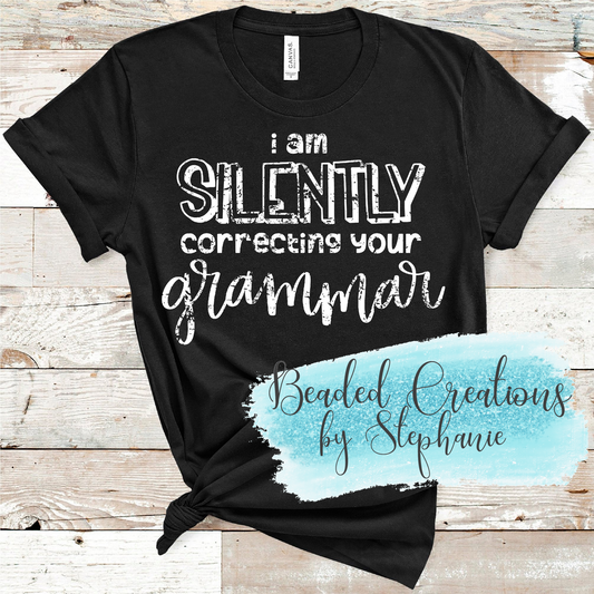 I am Silently correcting your Grammar