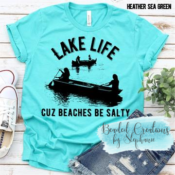 Lake Life Cuz Beaches be Salty