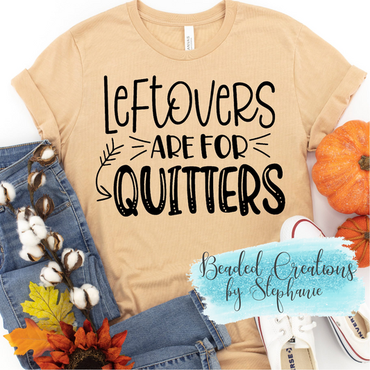 Leftovers are for Quitters