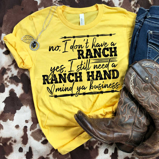 No I don't have a ranch hand