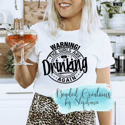 Warning the Girls are Drinking again