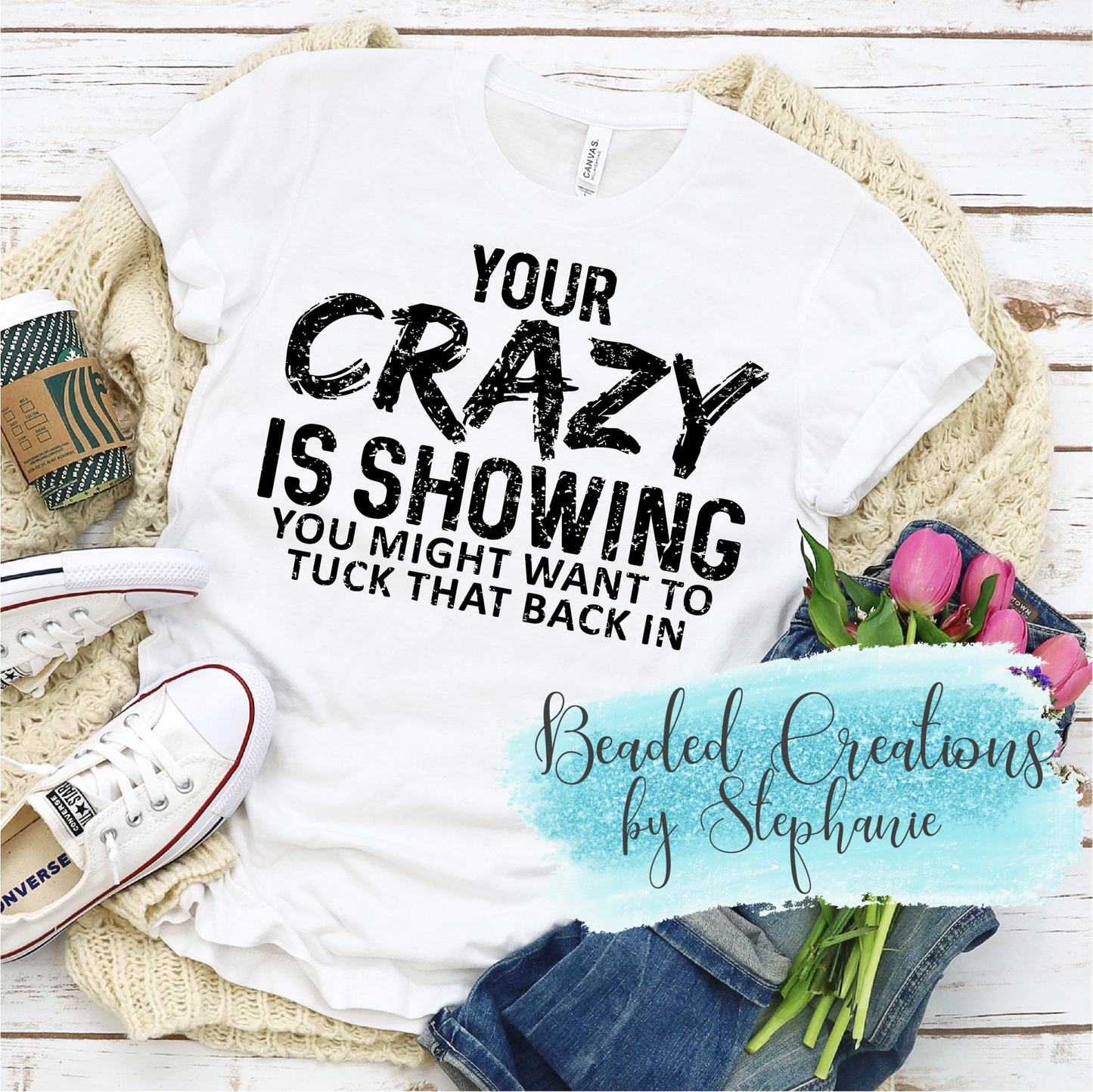 Your Crazy is Showing
