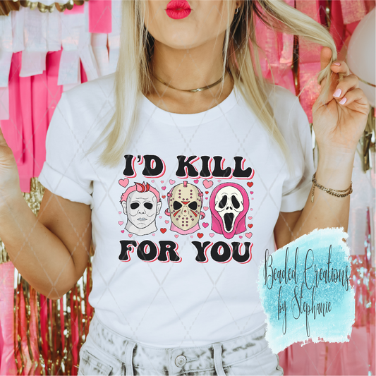I'd Kill for You