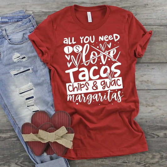 All you need is Love Just Kidding Tacos