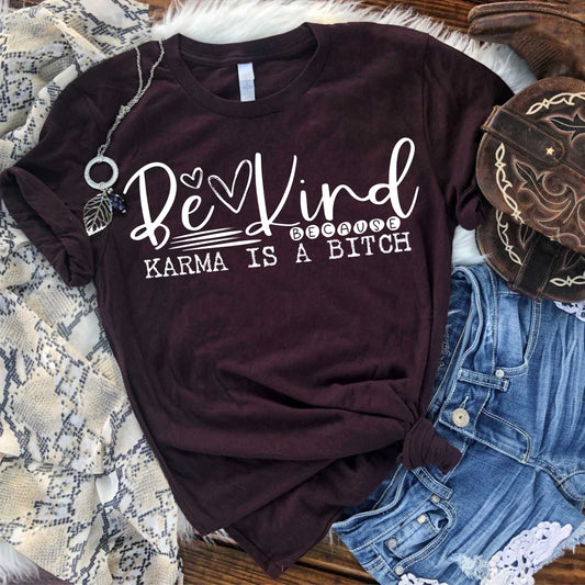 Be Kind Karma is a B
