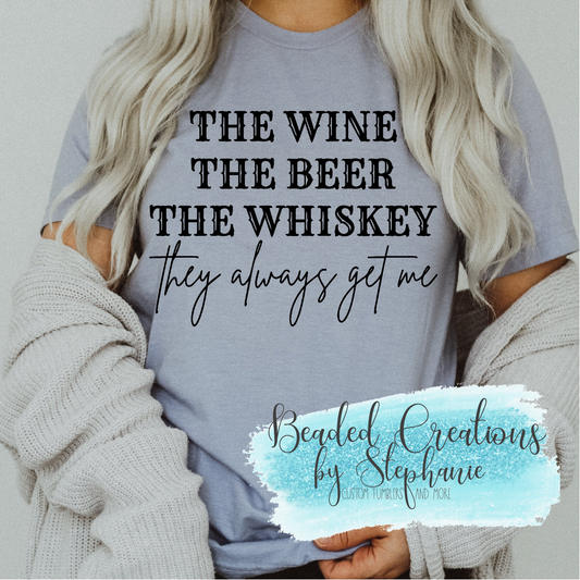 The Wine The Beer The Whiskey