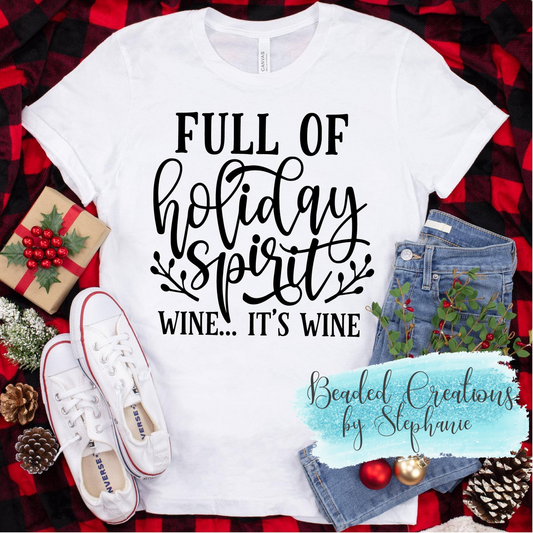 Full of Holiday Spirit Wine it's Wine