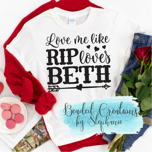 Love me like Rip Loves Beth