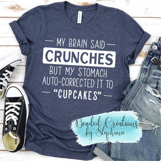 My Brain Said Crunches