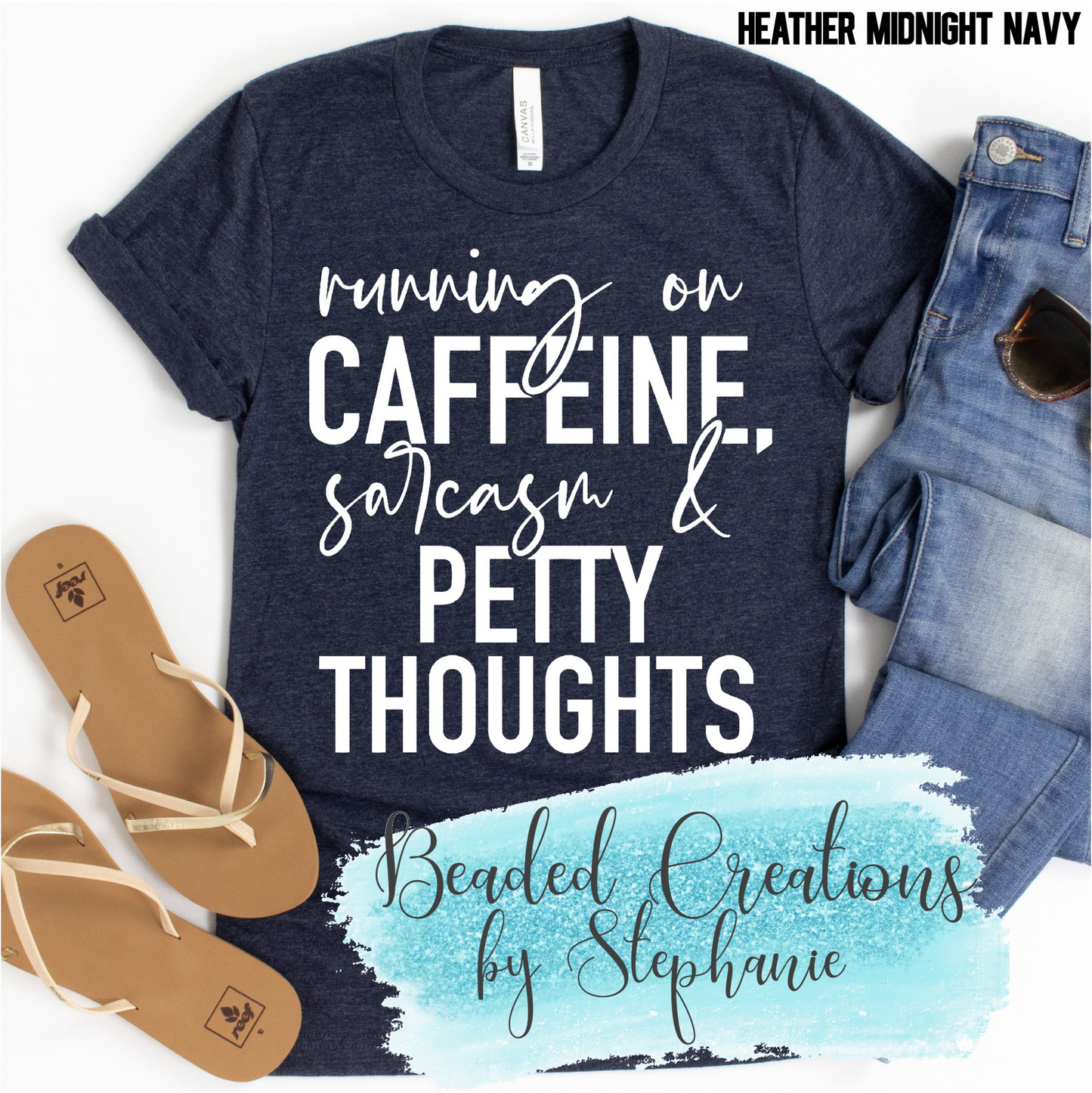 Running on Caffeine, Sarcasm & Petty Thoughts