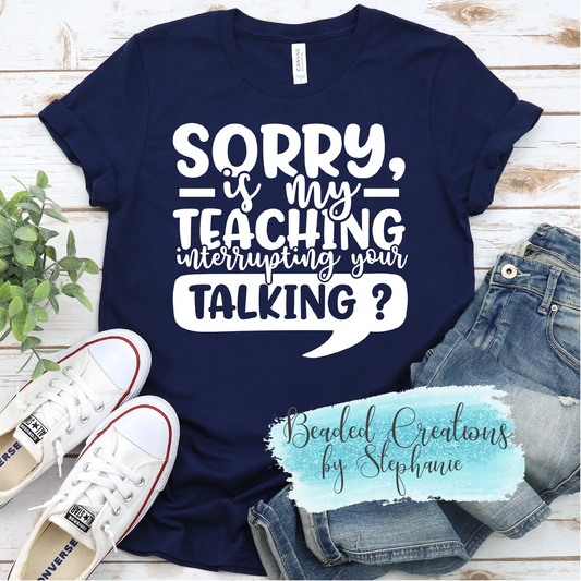 Sorry is My Teaching Interrupting
