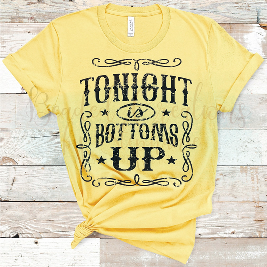 Tonight is Bottoms up