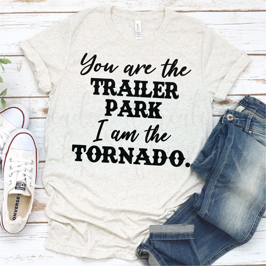 You are the trailer park